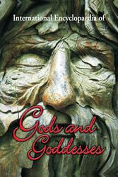International Encyclopedia of Gods & Goddesses of All Religions (21 Vo