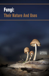 Fungi: Their Nature And Uses