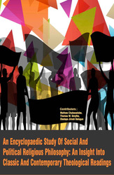 An Encyclopaedic Study Of Social And Political Religious Philosophy