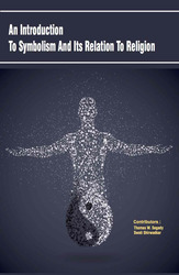 An Introduction To Symbolism And Its Relation To Religion