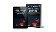 LATE NIGHT AFFILIATE EMPIRE